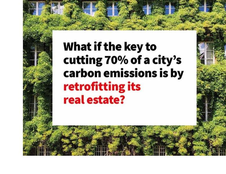 What if the key to cutting 70% of a city’s carbon emissions is by retrofitting its real estate?